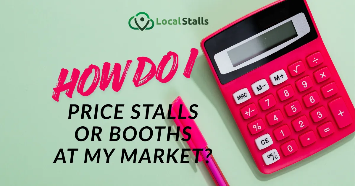 How Do I Price Stalls or Stalls at my Market?